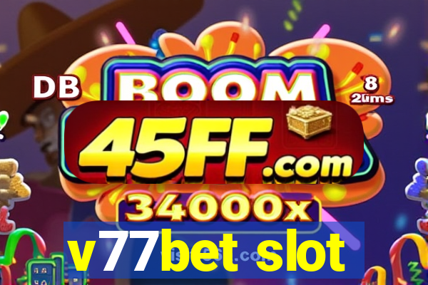 v77bet slot